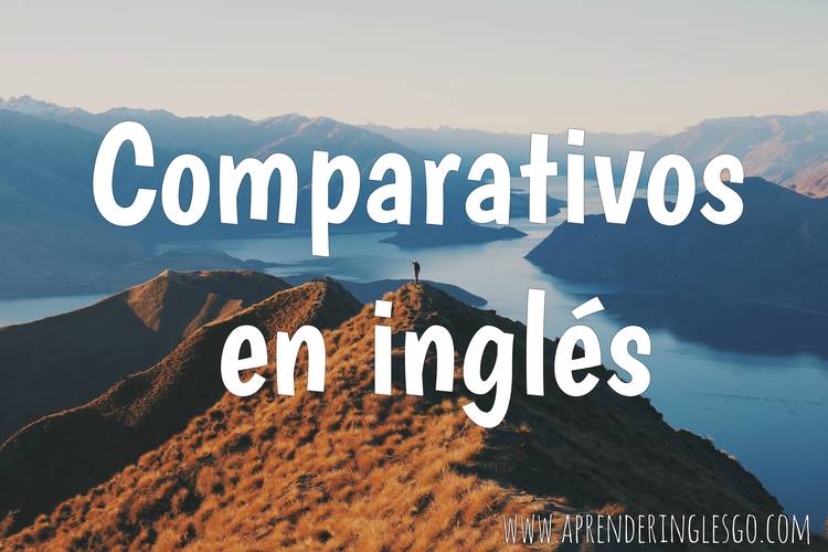 Comparativos en inglés: de igualdad, de inferioridad y de superioridad