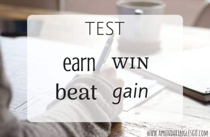Test EARN, WIN, BEAT y GAIN - Ejercicios para practicar
