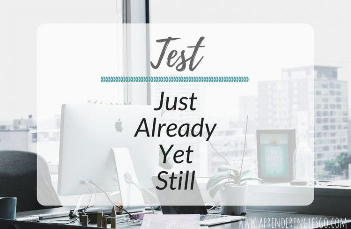 Test JUST, ALREADY, YET y STILL - Ejercicios para practicar