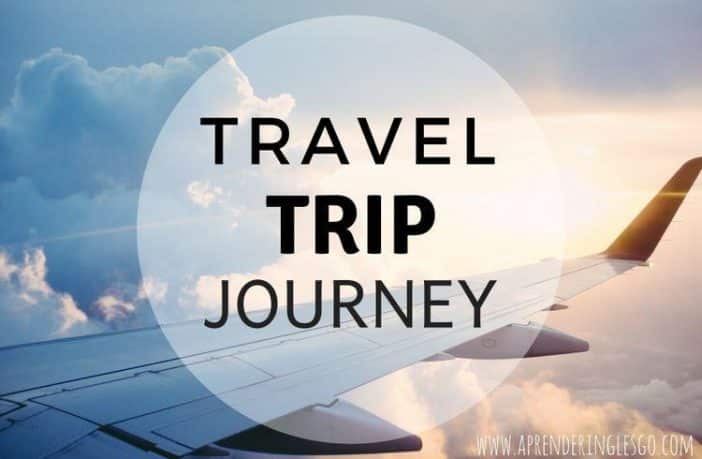 travel, trip y journey