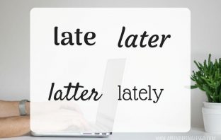 Late, later, latter y lately - ¿Cuál es la diferencia?