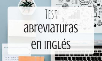 Test abreviaturas en inglés (abreviaciones) - Ejercicios para practicar