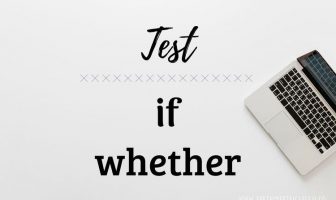Test IF y WHETHER - Ejercicios para practicar