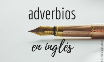 Adverbios en inglés - Lista de los más comunes
