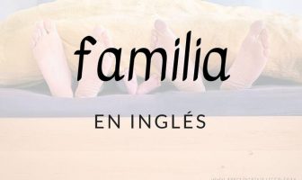 La familia en inglés - Lista de vocabulario