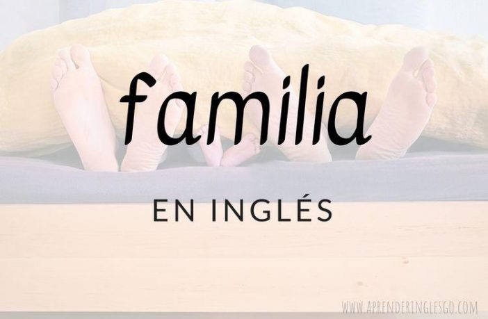 La familia en inglés - Lista de vocabulario