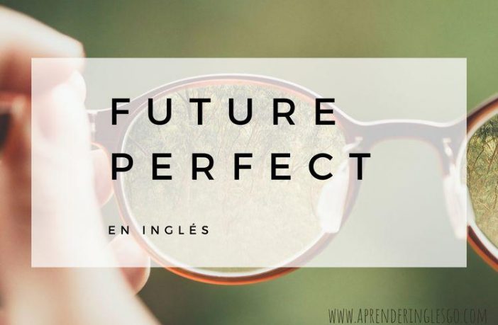 Future Perfect en inglés