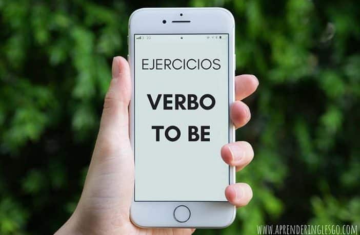 Ejercicios Verbo TO BE